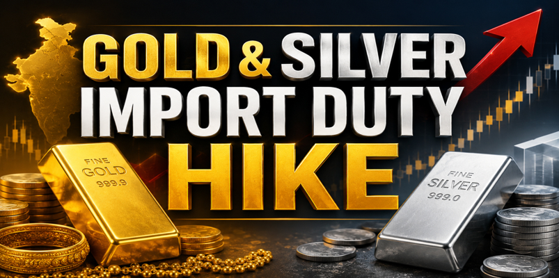 Gold Silver Import Duty Hike India
